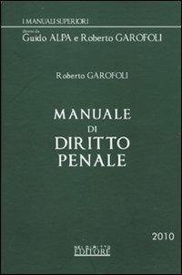 Manuale di diritto penale - Roberto Garofoli - Libro Neldiritto Editore 2010, I manuali superiori | Libraccio.it