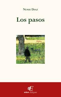 Los pasos - Nemié Díaz - Libro Eidon Edizioni 2009, Orizzontali | Libraccio.it