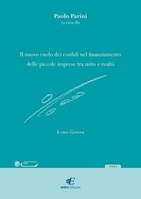 Il nuovo ruolo dei confini nel finanziamento delle piccole imprese tra mito e realtà  - Libro Eidon Edizioni 2009 | Libraccio.it