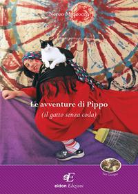 Le avventure di Pippo (il gatto senza coda) - G. Nereo Mazzocco - Libro Eidon Edizioni 2013, San Giorgio | Libraccio.it