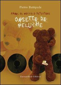 Orsetti di peluche. Con DVD. - Pietro Battipede - Libro Extremathule 2008 | Libraccio.it