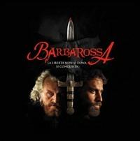 Barbarossa. La libertà non si dona si conquista  - Libro Roberto Vallardi 2009 | Libraccio.it