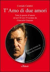 T'amo di due amori. Con CD Audio - Corrado Calabrò - Libro Roberto Vallardi 2010 | Libraccio.it