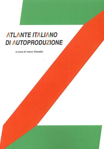 Atlante italiano di autoproduzione. Design research. Ediz. illustrata - Ivano Vianello - Libro Dolp 2013 | Libraccio.it