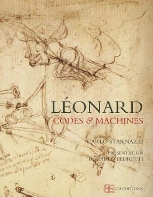 Léonard codes & machines - Carlo Starnazzi - Libro CB Edizioni 2008 | Libraccio.it