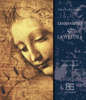 Leonardo & la pittura. Ediz. illustrata - Sara Taglialagamba - Libro CB Edizioni 2010 | Libraccio.it