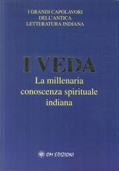 I veda. La millenaria conoscenza spirituale indiana