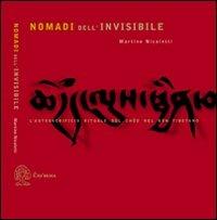 Nomadi dell'invisibile. L'autosacrificio rituale nel Chöd nel Bön tibetano - Martino Nicoletti - Libro Exòrma 2010 | Libraccio.it
