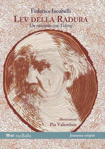 Lev della radura. Un racconto con Tolstoj - Federica Iacobelli - Libro Rueballu 2020, Jeunesse ottopiù | Libraccio.it