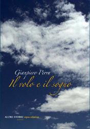 Il volo e il sogno - Gianpiero Perra - Libro Aipsa 2007, Altre storie | Libraccio.it