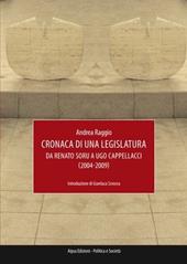 Cronaca di una legislatura. Da Renato Soru a Ugo Cappellacci (2004-2009)