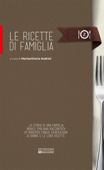 Le ricette di famiglia  - Libro In Magazine 2015 | Libraccio.it