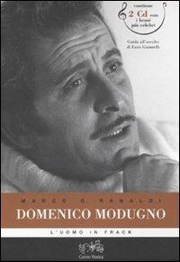 Domenico Modugno. L'uomo in frack. Con 2 CD Audio - Marco G. Ranaldi - Libro Curcio Musica 2008, Parole tra le note | Libraccio.it