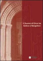 Il Duomo di Erice tra gotico e neogotico. Atti della Giornata di studi (16 dicembre 2006)