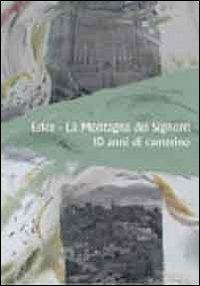 Erice. La montagna del Signore. 10 anni di cammino  - Libro Meeting Point 2008 | Libraccio.it