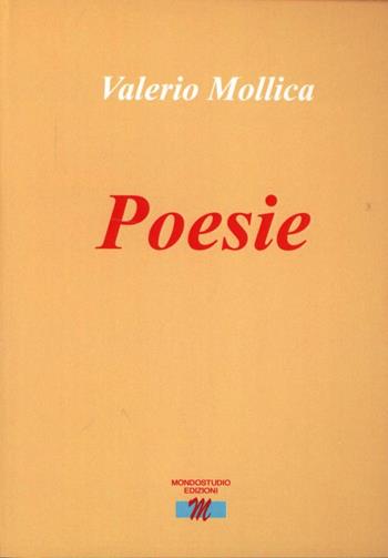 Poesie - Valerio Mollica - Libro Mondostudio 2010, Poesia | Libraccio.it
