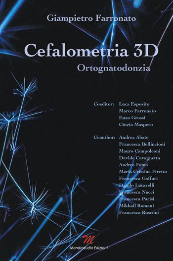 Cefalometria 3D. Ortognatodonzia - Giampietro Farronato - Libro Mondostudio 2019 | Libraccio.it