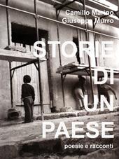 Storie di un paese. Poesie e racconti