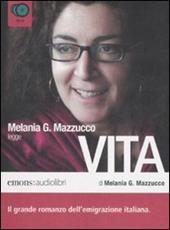 Vita letto da Melania G. Mazzucco. Audiolibro. 8 CD Audio