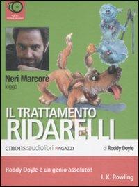 Il trattamento Ridarelli letto da Neri Marcorè. Audiolibro. CD Audio - Roddy Doyle - Libro Emons Edizioni 2008, Ragazzi | Libraccio.it