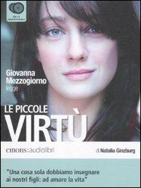 Le piccole virtù letto da Giovanna Mezzogiorno. Audiolibro. 3 CD Audio - Natalia Ginzburg - Libro Emons Edizioni 2008, Bestsellers | Libraccio.it