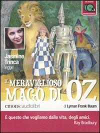 Il meraviglioso mago di Oz letto da Jasmine Trinca. Audiolibro. 3 CD Audio - L. Frank Baum - Libro Emons Edizioni 2009, Ragazzi | Libraccio.it