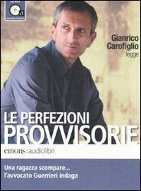 Le perfezioni provvisorie letto da Gianrico Carofiglio. Audiolibro. CD Audio formato MP3 - Gianrico Carofiglio - Libro Emons Edizioni 2010, Bestsellers | Libraccio.it