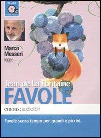 Favole letto da Marco Messeri. Audiolibro. 2 CD Audio - Jean de La Fontaine - Libro Emons Edizioni 2010, Ragazzi | Libraccio.it