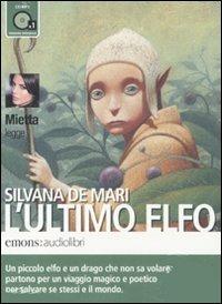 L'ultimo elfo letto da Mietta. Audiolibro. CD Audio formato MP3 - Silvana De Mari - Libro Emons Edizioni 2010 | Libraccio.it