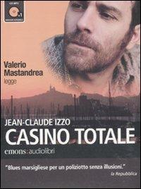 Casino totale letto da Valerio Mastandrea. Audiolibro. CD Audio formato MP3 - Jean-Claude Izzo - Libro Emons Edizioni 2011 | Libraccio.it
