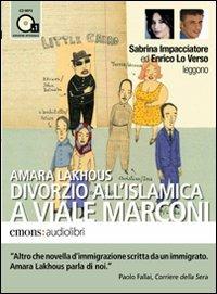 Divorzio all'islamica a viale Marconi letto da Enrico Lo Verso e Sabrina Impacciatore. Audiolibro. CD Audio formato MP3 - Amara Lakhous - Libro Emons Edizioni 2011, Bestsellers | Libraccio.it