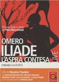 Iliade. L'aspra contesa. Audiolibro. CD Audio formato MP3 - Omero - Libro Emons Edizioni 2011, Classici | Libraccio.it