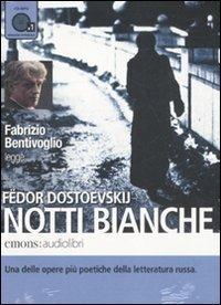 Notti bianche letto da Fabrizio Bentivoglio. Audiolibro. CD Audio formato MP3 - Fëdor Dostoevskij - Libro Emons Edizioni 2011, Classici | Libraccio.it