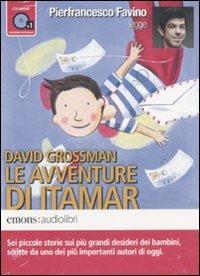 Le avventure di Itamar letto da Pierfrancesco Favino. Audiolibro. CD Audio formato MP3 - David Grossman - Libro Emons Edizioni 2011, Ragazzi | Libraccio.it
