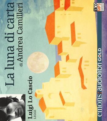 La luna di carta letto da Luigi Lo Cascio. Audiolibro. CD Audio formato MP3. Ediz. ridotta - Andrea Camilleri - Libro Emons Edizioni 2011, Gold | Libraccio.it