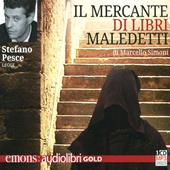 Il mercante di libri maledetti letto da Stefano Pesce. Audiolibro. CD Audio formato MP3