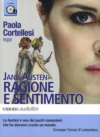 Ragione e sentimento letto da Paola Cortellesi. Audiolibro. CD Audio formato MP3. Ediz. integrale - Jane Austen - Libro Emons Edizioni 2012, Classici | Libraccio.it