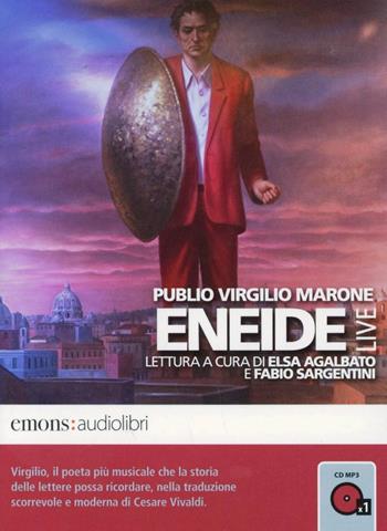 Eneide letta da Elsa Agalbato e Fabio Segantini. Audiolibro. CD Audio formato MP3 - Publio Virgilio Marone - Libro Emons Edizioni 2012, Classici | Libraccio.it