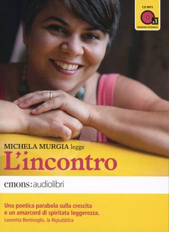 L' incontro letto da Michela Murgia. Audiolibro. CD Audio formato MP3. Ediz. integrale - Michela Murgia - Libro Emons Edizioni 2012, Bestsellers | Libraccio.it