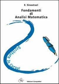 Fondamenti di analisi matematica - Eugenio Sinestrari - Libro Compomat 2011, Sic! | Libraccio.it