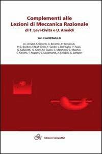 Complementi alle lezioni di meccanica razionale - Tullio Levi Civita, Ugo Amaldi - Libro Compomat 2013 | Libraccio.it