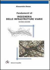 Fondamenti di ingegneria delle infrastrutture varie - Alessandro Ranzo - Libro Compomat 2013 | Libraccio.it