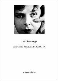 Appunti sulla decrescita - Luca Benvenga - Libro Midgard 2010, Saggistica | Libraccio.it