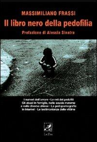 Il libro nero della pedofilia - Massimiliano Frassi - Libro La Zisa 2011, La lanterna | Libraccio.it