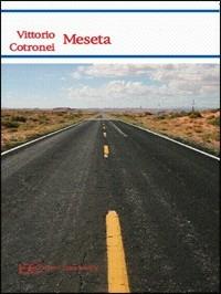 Meseta - Vittorio Cotronei - Libro Edizioni Clandestine 2008, Narrativa tascabile | Libraccio.it