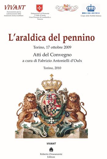 L'araldica del pennino. Atti del convegno (Torino, 17 ottobre 2009)  - Libro Roberto Chiaramonte Editore 2010 | Libraccio.it