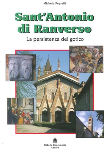 Sant'Antonio di Ranverso. La persistenza del gotico - Michele Peyretti - Libro Roberto Chiaramonte Editore 2014 | Libraccio.it