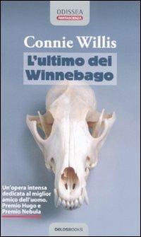 L' ultimo dei Winnebago - Connie Willis - Libro Delos Books 2007, Odissea. Fantascienza | Libraccio.it