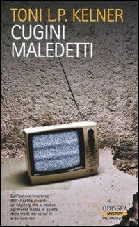Cugini maledetti - Toni L. Kelner - Libro Delos Books 2009, Odissea. Mystery | Libraccio.it