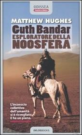 Guth Bandar: esploratore della Noosfera